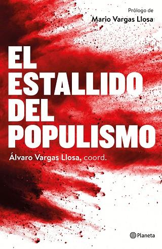 EL ESTALLIDO DEL POPULISMO | 9788408172437 | ALVARO VARGAS LLOSA