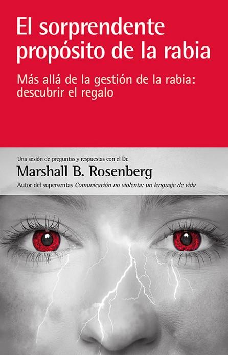 EL SORPRENDENTE PROPOSITO DE LA RABIA | 9788415053453 | MARSHALL B ROSENBERG