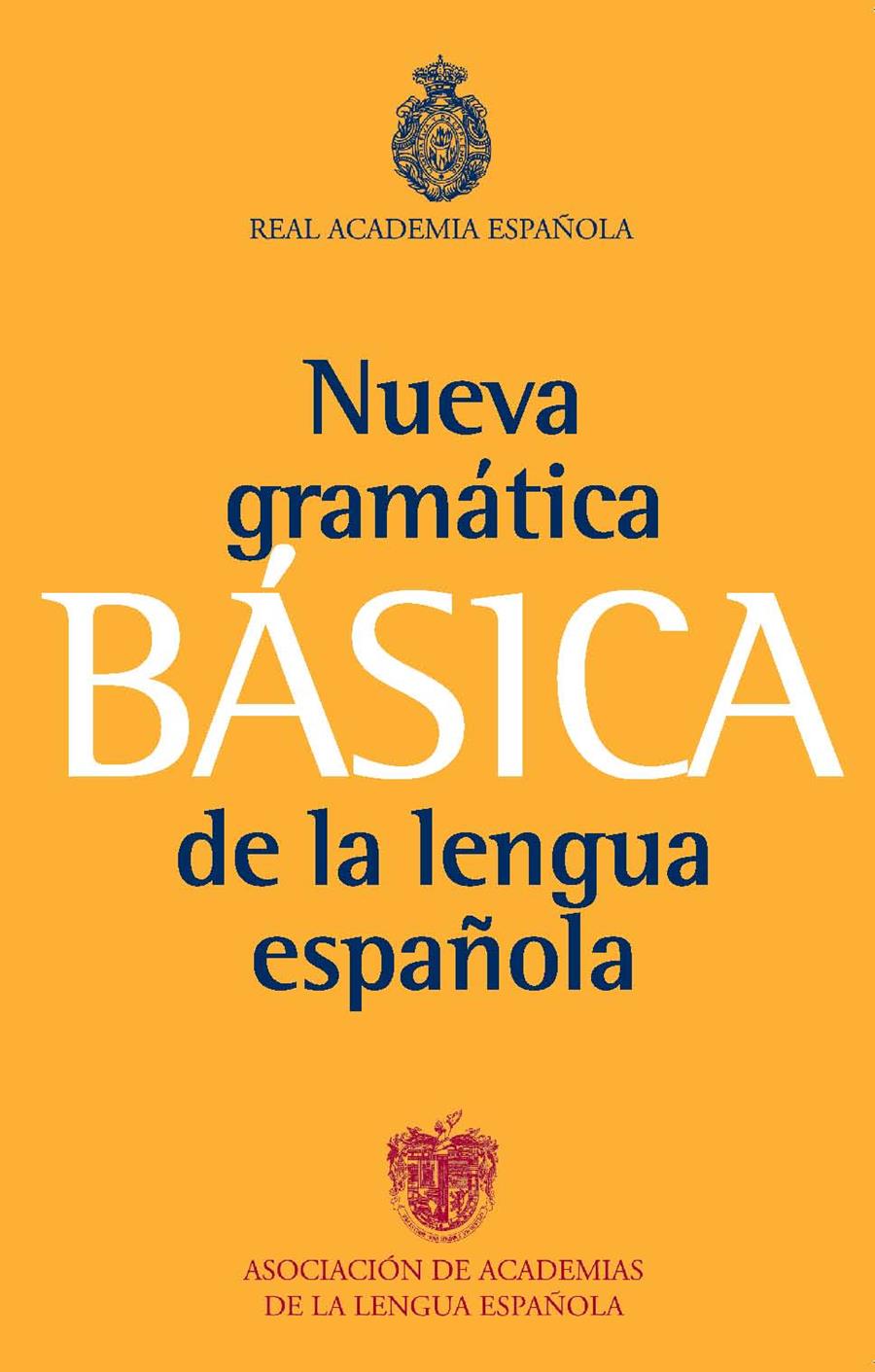 NUEVA GRAMATICA BASICA DE LA LENGUA ESPAÑOLA | 9788467034714 | REAL ACADEMIA ESPAÑOLA