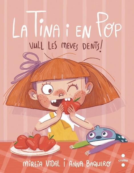 LA TINA I EN POP 02 VULL LES MEVES DENTS! | 9788466150101 | MIREIA VIDAL & ANNA BAQUERO