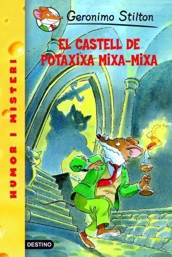 CASTELL DE POTAXIXA MIXA-MIXA,EL | 9788492671403 | GERONIMO STILTON