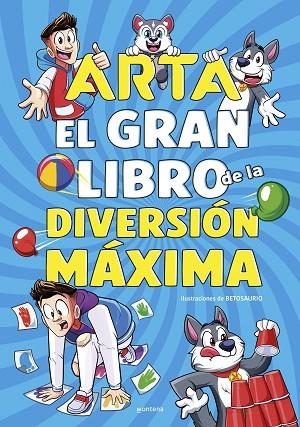 ARTA GAME  EL GRAN LIBRO DE LA DIVERSION MAXIMA | 9788410050518 | ARTA GAME