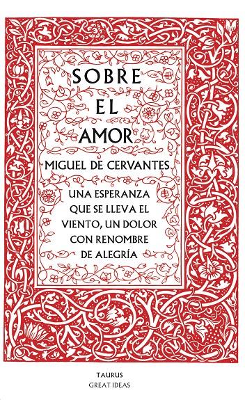 SOBRE EL AMOR | 9788430607228 | MIGUEL DE CERVANTES