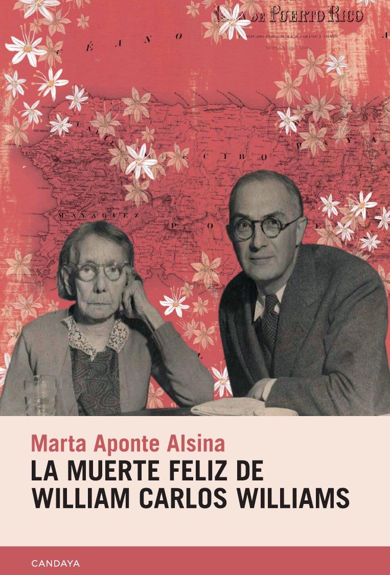 La muerte feliz de William Carlos Williams | 9788418504419 | MARTA APONTE ALSINA