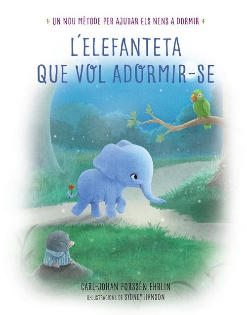 L'ELEFANTETA QUE VOL ADORMIR-SE | 9788448846855 | CARL-JOHAN FORSSEN EHRLIN & SYDNEY HANSON