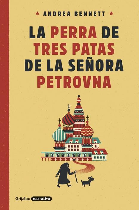 LA PERRA DE TRES PATAS DE LA SEÑORA PETROVNA | 9788425354359 | ANDREA BENNETT