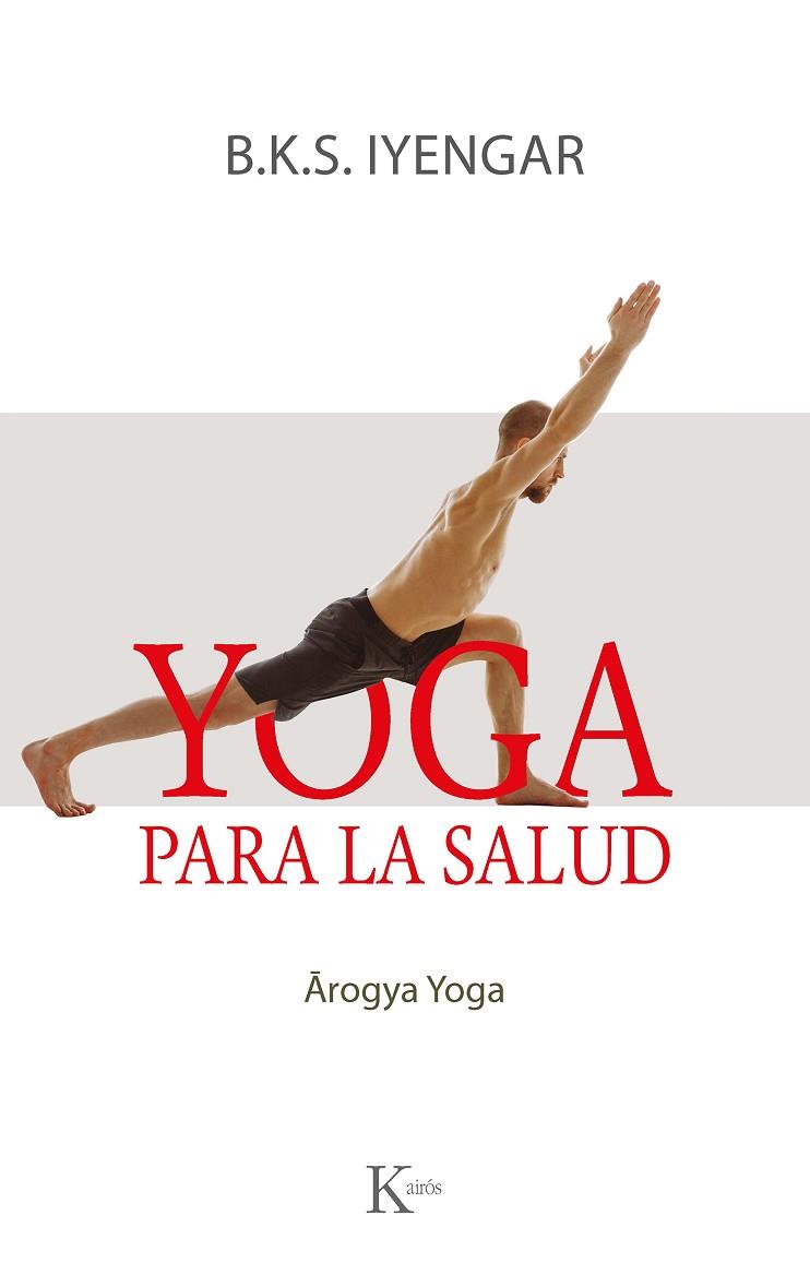 Yoga para la salud | 9788499889177 | B. K. S. Iyengar