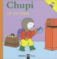 CHUPI VA EN TREN | 9788424608569 | COURTIN, THIERRY