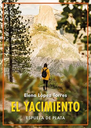 El yacimiento | 9788418153471 | ELENA LOPEZ TORRES