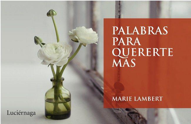 PALABRAS PARA QUERERTE MAS | 9788492545445 | LAMBERT, MARIE