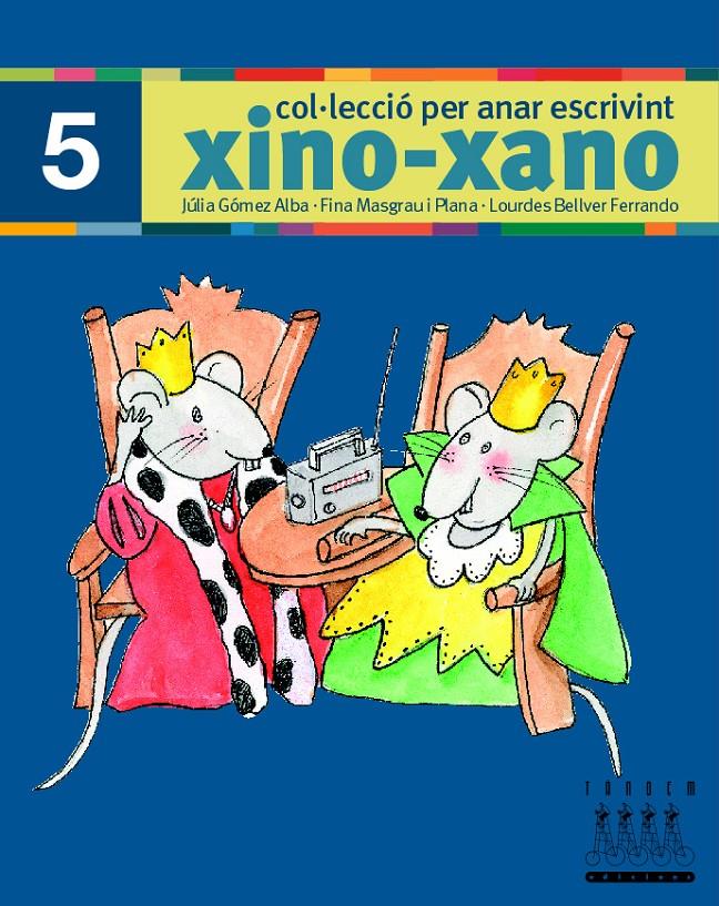 XINO-XANO 5 | 9788481317008 | BELLVER FERRANDO, LOURDES/MASGRAU PLANA, FINA/GÓMEZ ALBA, JULIA