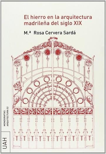 EL HIERRO EN LA ARQUITECTURA MADRILEÑA DEL SIGLO XIX | 9788481387254 | Mª ROSA CERVERA SARDA