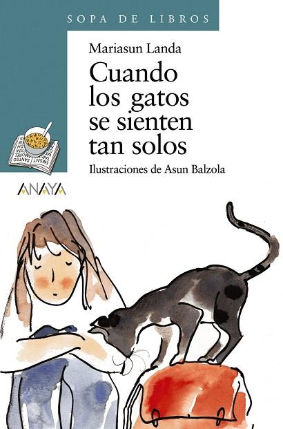 CUANDO LOS GATOS SE SIENTEN TAN SOLOS (SOPA DE LIBROS) | 9788420784601 | MARIASUN LANDA