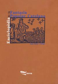 ENCICLOPEDIA DE LA FANTASIA POPULAR CATALANA | 9788448900120 | SOLER AMIGO, JOAN