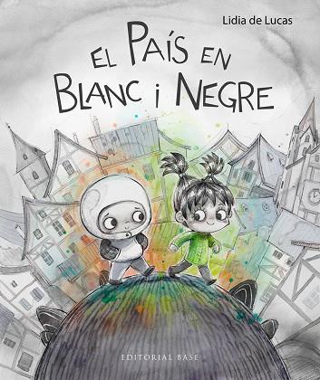 EL PAIS EN BLANC I NEGRE | 9788410131576 | LIDIA DE LUCAS