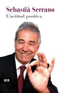 ACTITUD POSITIVA, L' | 9788415224907 | SERRANO FARRERA, SEBASTIA