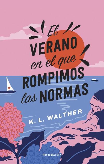 El verano en el que rompimos las normas | 9788419449344 | K. L. WALTHER