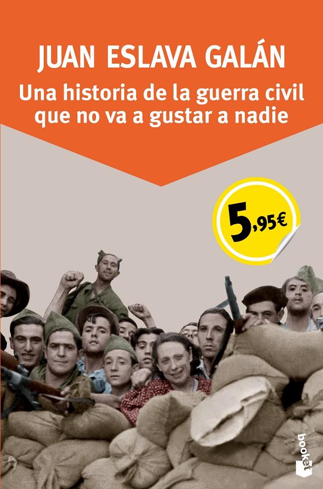 HISTORIA DE LA GUERRA CIVIL QUE NO VA A GUSTAR A NADIE, UNA | 9788408136224 | JUAN ESLAVA GALAN