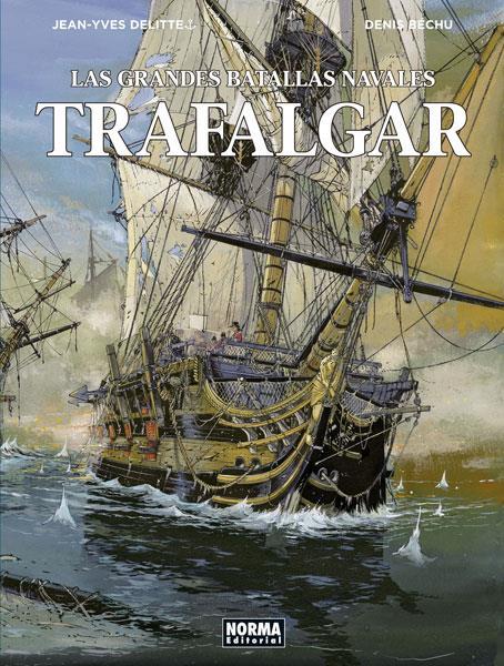 LAS GRANDES BATALLAS NAVALES 01 TRAFALGAR | 9788467931631 | JEAN-YVES DELITTE & DENIS BECHU