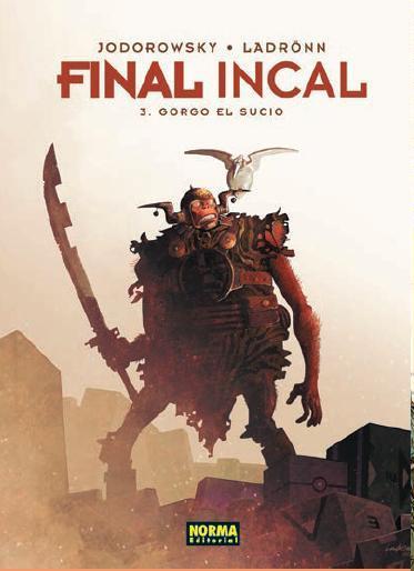 FINAL INCAL 3 GORGO EL SUCIO | 9788467918014 | JODOROWSKY & LADRONN