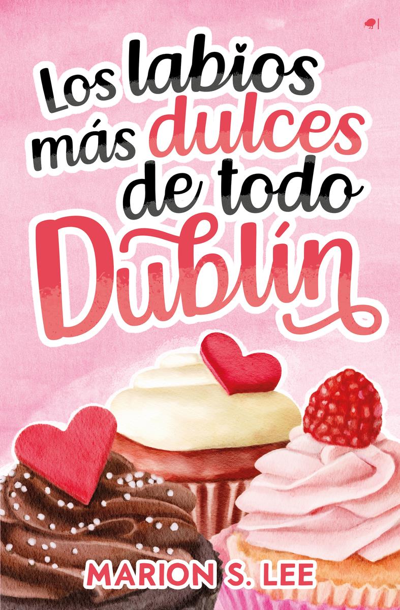 LOS LABIOS MAS DULCES DE TODO DUBLIN | 9788419939319 | MARION S. LEE