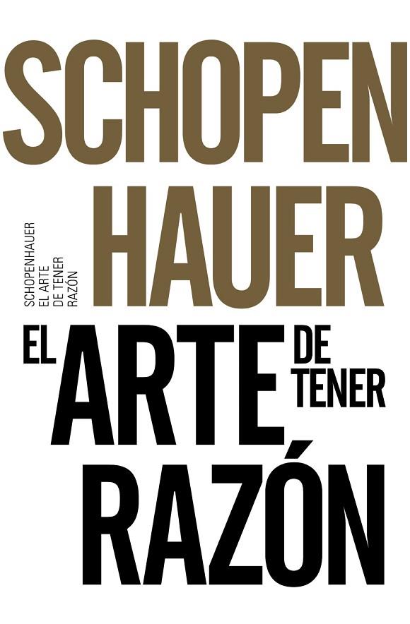 EL ARTE DE TENER RAZON | 9788491042525 | ARTHUR SCHOPENHAUER