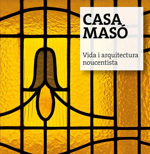 CASA MASO (CATALA) | 9788484961673 | PUIG CASTELLANO, JORDI/FALGÀS CASANOVAS, JORDI/GIL TORT, ROSA M./ARAGÓ MASÓ, NARCÍS-JORDI