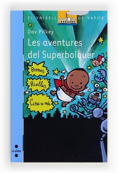 LES AVENTURES DEL SUPERBOLQUER | 9788466131742 | PILKEY, DAV