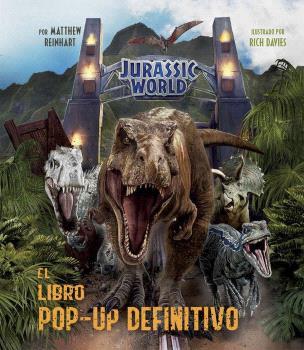 JURASSIC WORLD EL LIBRO POP-UP DEFINITIVO | 9788467946826 | MATTHEW REINHART