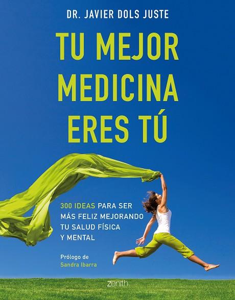 TU MEJOR MEDICINA ERES TU | 9788408194569 | JAVIER DOLS JUSTE