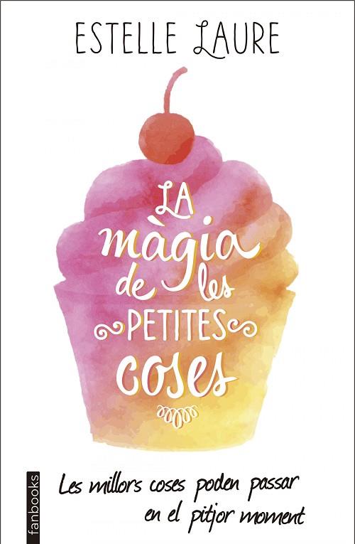 MAGIA DE LES PETITES COSES, LA | 9788416297672 | LAURE, ESTELLE