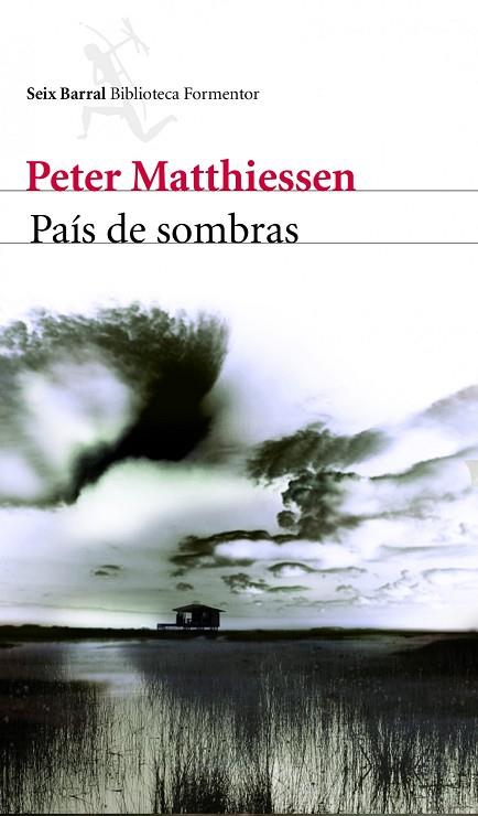 PAIS DE SOMBRAS | 9788432228698 | MATTHIESSEN, PETER