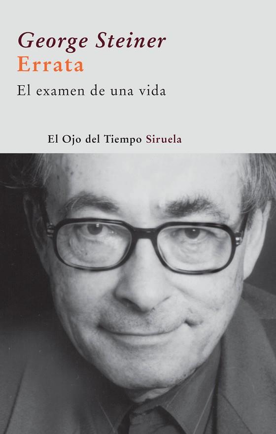 ERRATA. EL EXAMEN DE UNA VIDA | 9788498412970 | STEINER, GEORGE