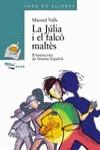 JULIA I EL FALCO MALTES, LA (SOPA DE LLIBRES) | 9788448906979 | VALLS, MANUEL