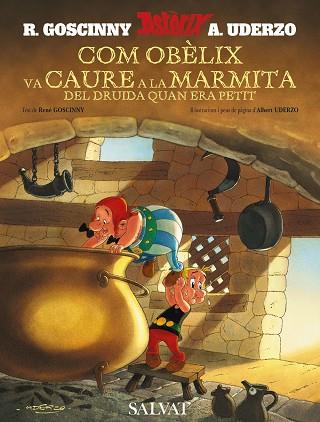 COM OBELIX VA CAURE A LA MARMITA DEL DRUIDA QUAN ERA PETIT | 9788421683309 | R. GOSCINNY & A. UDERZO