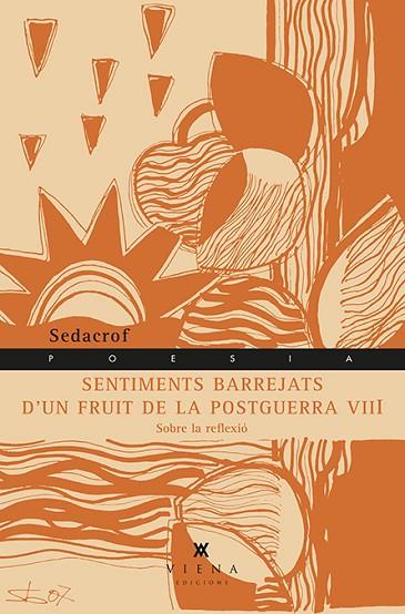 SENTIMENTS BARREJATS D'UN FRUIT DE LA POSTGUERRA VIII | 9788483308707 | FORCADES I VIVES, FRANCESC