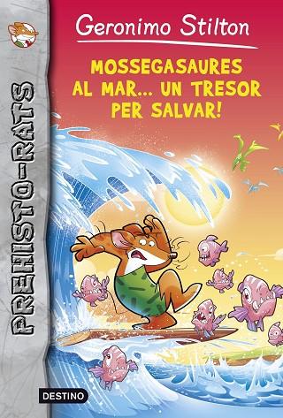 MOSSEGASAURES AL MAR... UN TRESOR PER SALVAR | 9788490576892 | GERONIMO STILTON