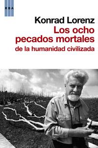 LOS OCHO PECADOS MORTALES DE LA HUMANIDAD CIVILIZADA | 9788498679120 | LORENZ, KONRAD