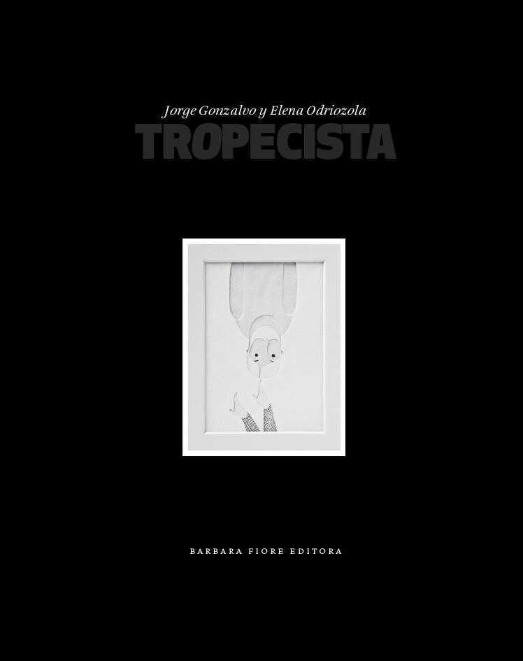 TROPECISTA | 9788415208303 | GONZALVO, JORGE / ODRIOZOLA, ELENA