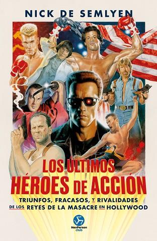 LOS ULTIMOS HEROES DE ACCION | 9788419509185 | NICK DE SEMLYEN