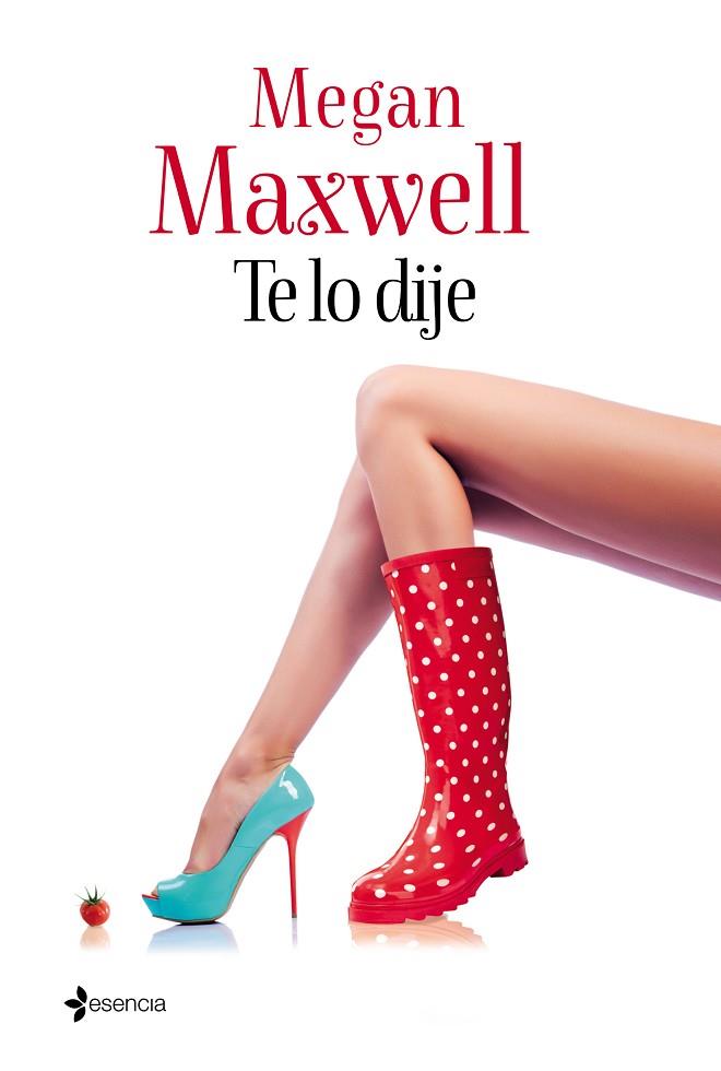 TE LO DIJE | 9788408133124 | MEGAN MAXWELL