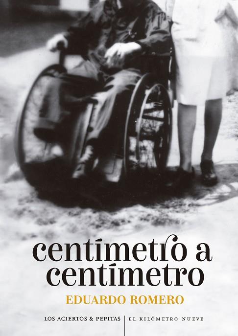 Centimetro a centimetro | 9788419689139 | Eduardo Romero