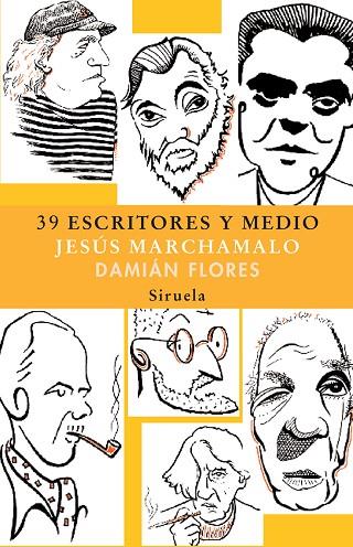 39 ESCRITORES Y MEDIO RUSTICA-140 | 9788498411027 | MARCHAMALO, JESUS/FLORES, DAMIAN