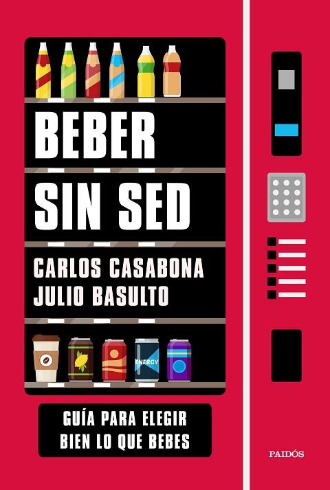 Beber sin sed | 9788449337192 | Carlos Casabona & Julio Basulto
