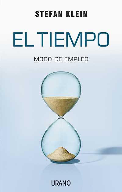 EL TIEMPO MODO DE EMPLEO | 9788479536541 | KLEIN, STEFAN