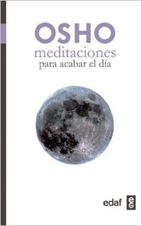 MEDITACIONES PARA ACABAR EL DIA | 9788441427051 | OSHO