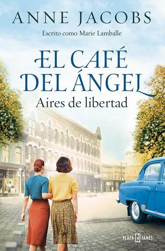 EL CAFE DEL ANGEL 04 AIRES DE LIBERTAD | 9788401034121 | ANNE JACOBS