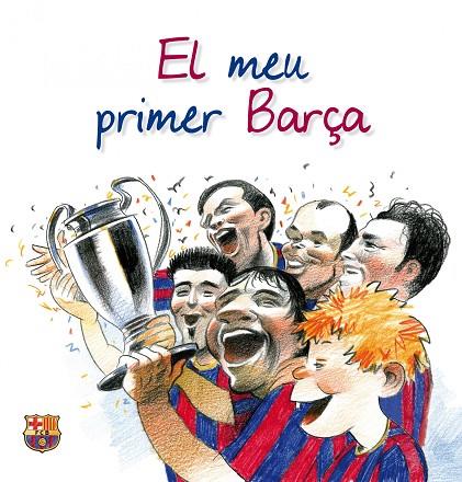 EL MEU PRIMER BARÇA | 9788497858137 | ALBERT DE LA TORRE FORNELL/DAVID ANDREU BACH