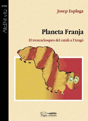 PLANETA FRANJA -TRENCACLOSQUES DEL CATALA A L'ARAGO- | 9788497792981 | ESPLUGA JOSEP