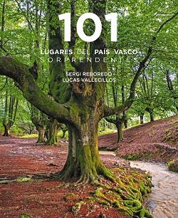 101 DESTINOS DEL PAIS VASCO SORPRENDENTES | 9788491586913 | SERGI REBOREDO MANZANARES & LUCAS VALLECILLOS